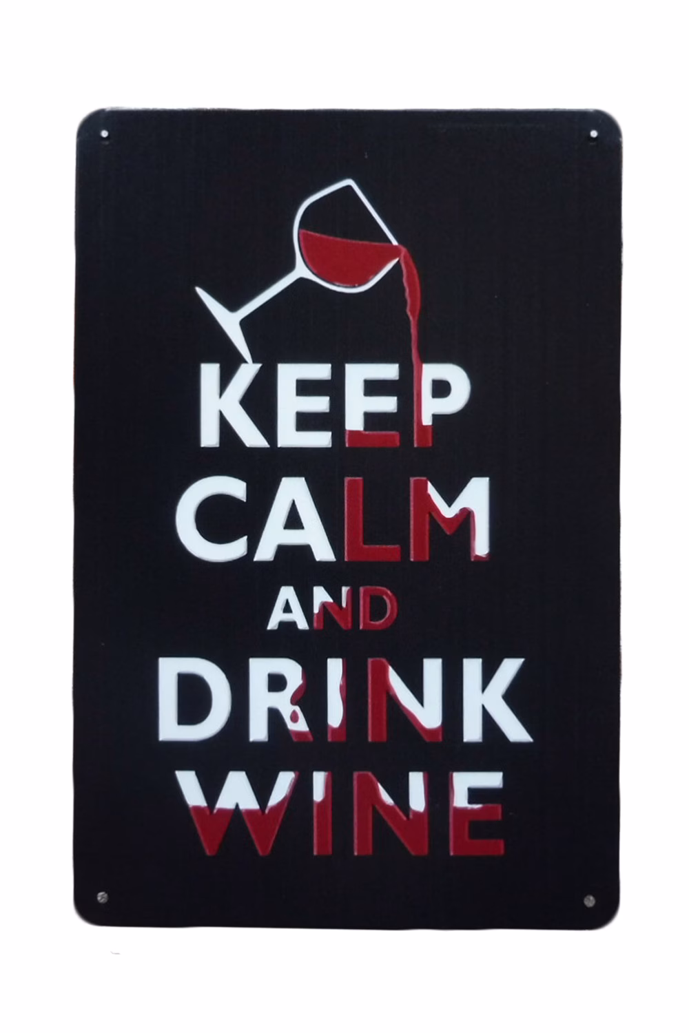 Metalen Bord Keep Calm and Drink Wine 30x20 cm 1 Metalen Bord Keep Calm and Drink Wine met wijnglas en rode wijn op zwarte achtergrond 30x20 cm