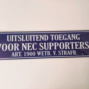 metalen bord 10 x 40 uitsluitend toegang voor nec supporters