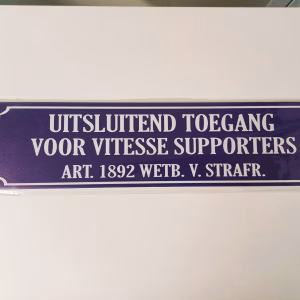 metalen bord 10 x 40 uitsluitend toegang voor vitesse supporters