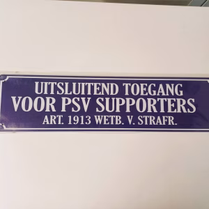 metalen bord 10 x 40 uitsluitend toegang voor psv supporters