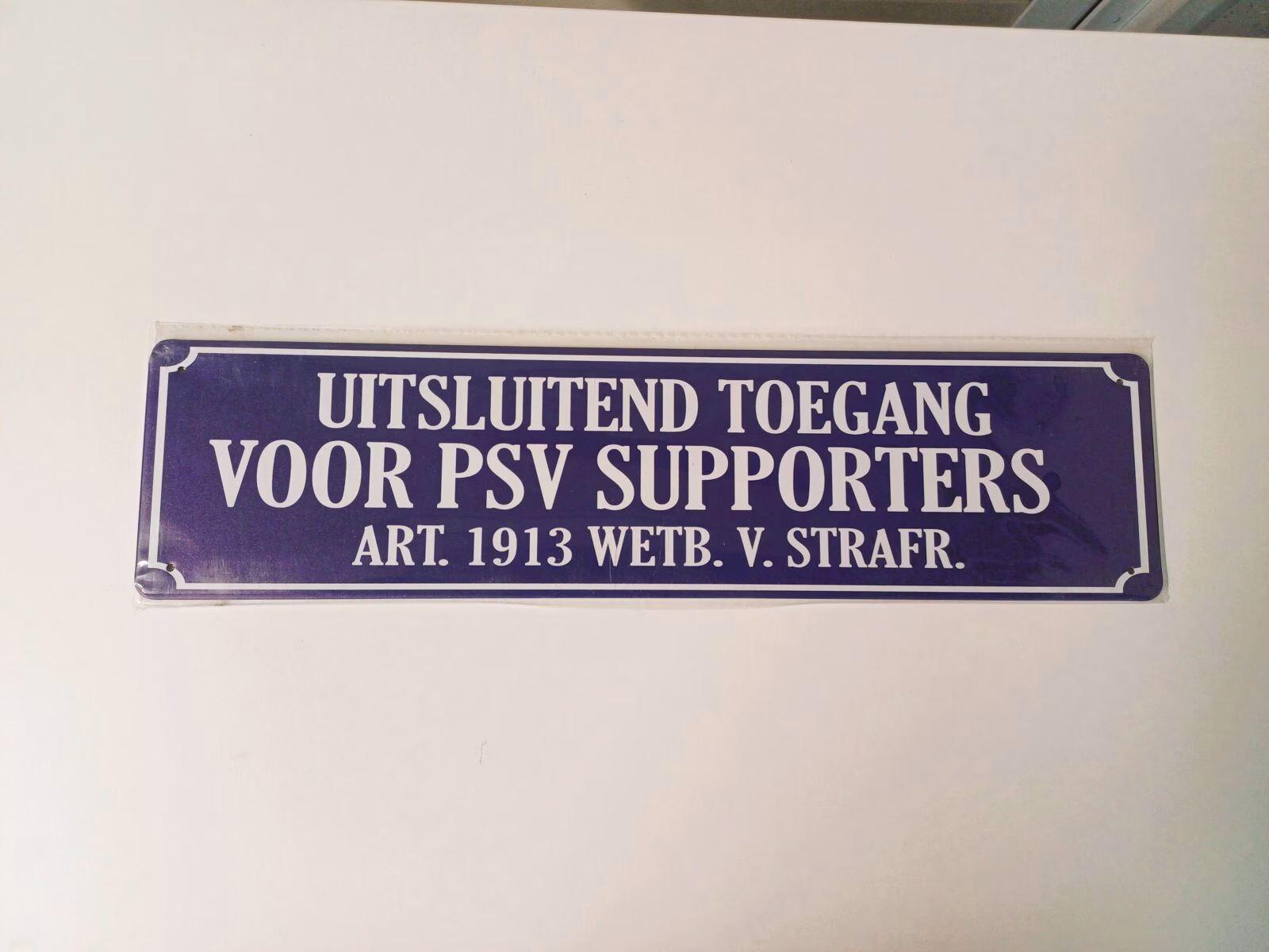 metalen bord 10 x 40 uitsluitend toegang voor psv supporters 1 metalen bord 10 x 40 uitsluitend toegang voor psv supporters