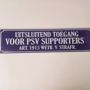metalen bord 10 x 40 uitsluitend toegang voor psv supporters