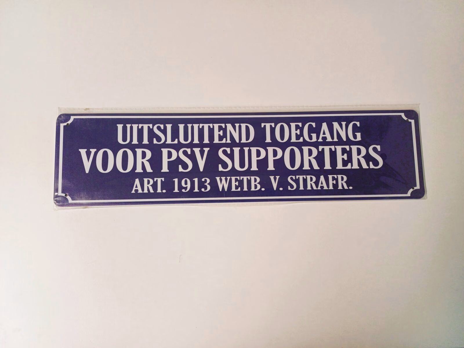 metalen bord 10 x 40 uitsluitend toegang voor psv supporters 1 metalen bord 10 x 40 uitsluitend toegang voor psv supporters
