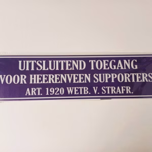 metalen bord 10 x 40 uitsluitend toegang voor heerenveen supporters