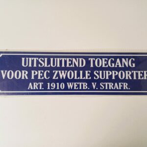 metalrn bord 10 x 40 uitsluitend toeganf voor pec zwolle supporters