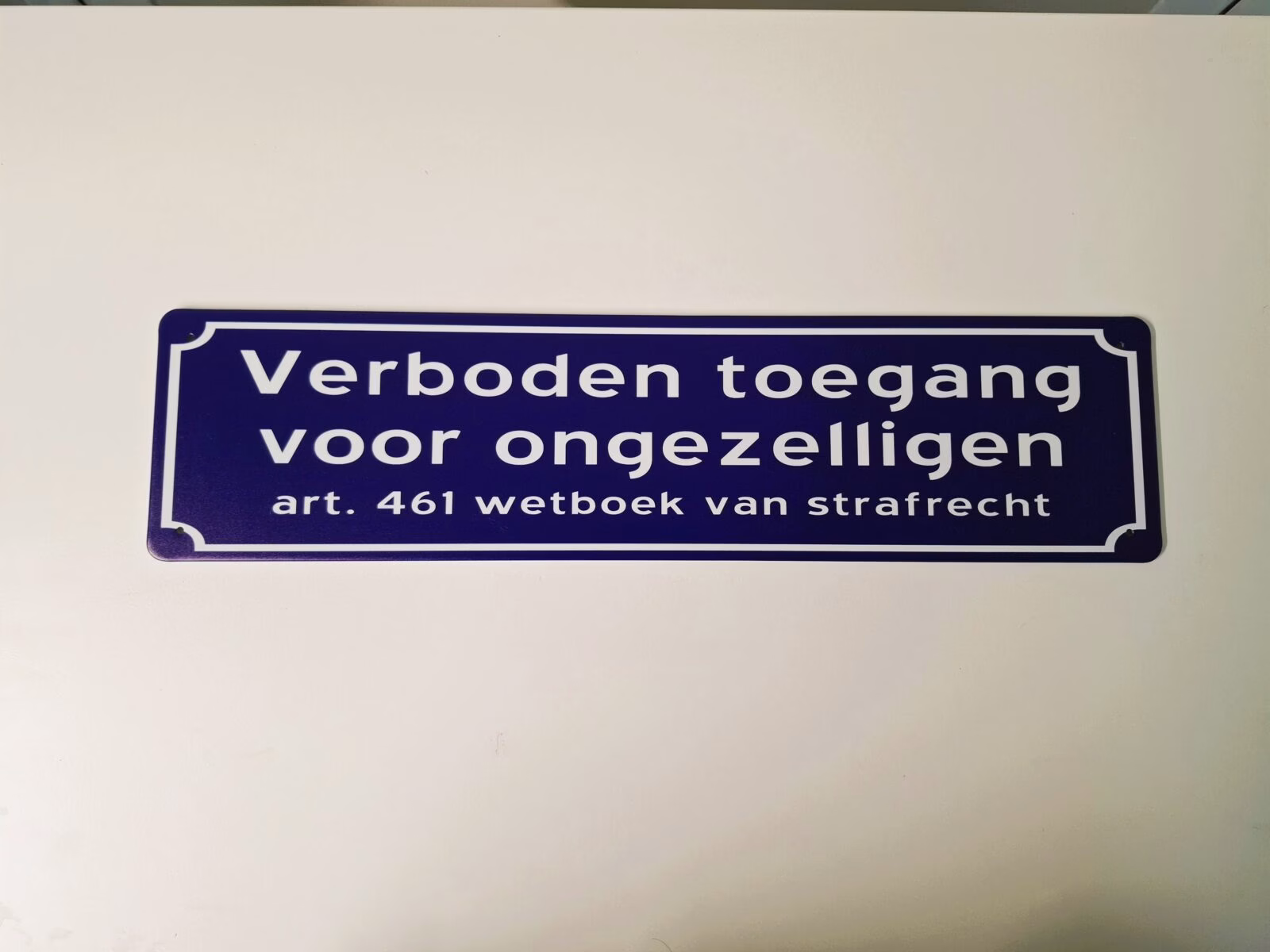 metalenbord 10 x 40 verboden toegang voor ongezelligen 1 metalenbord 10 x 40 verboden toegang voor ongezelligen