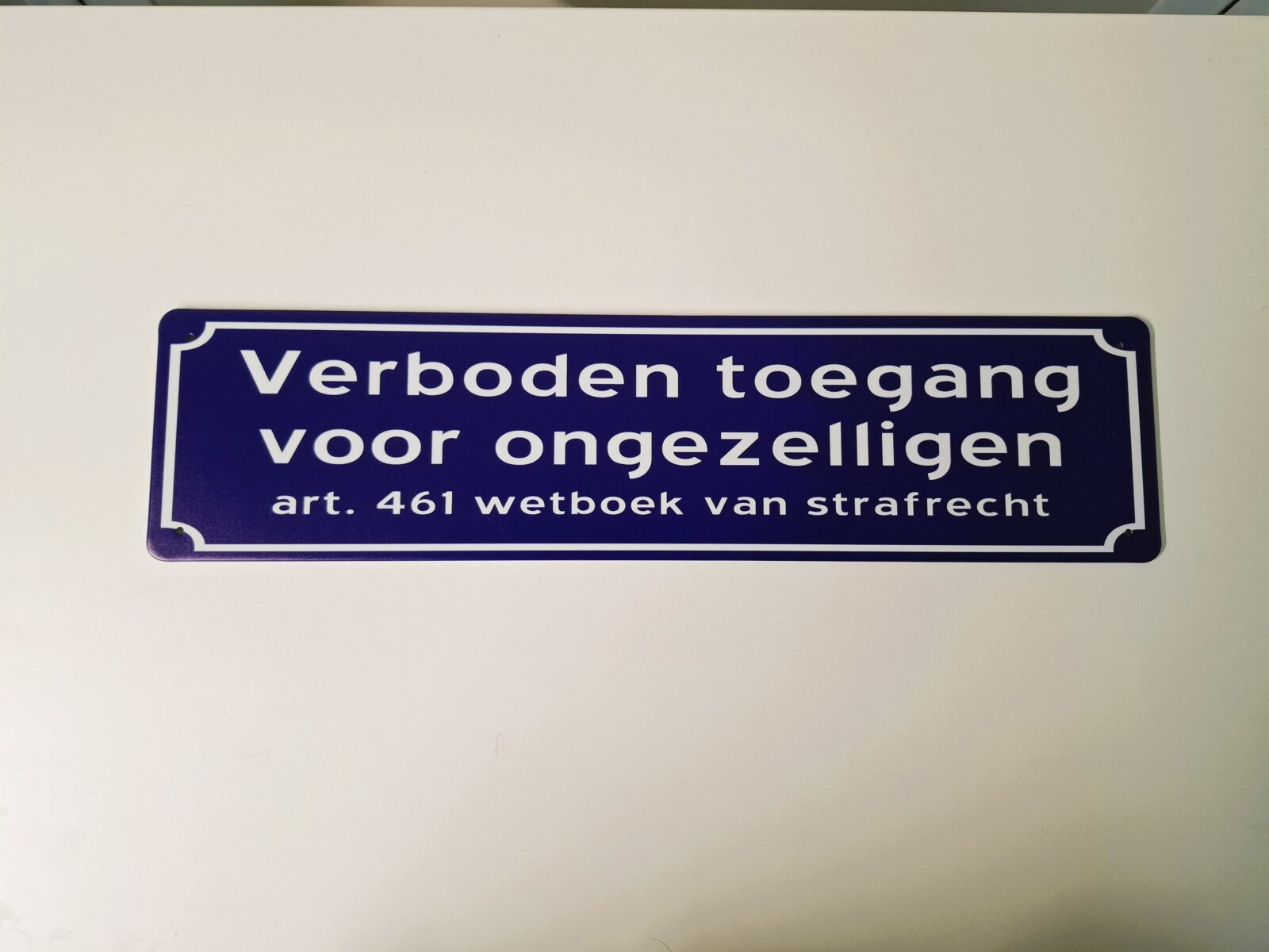 metalenbord 10 x 40 verboden toegang voor ongezelligen
