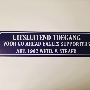 metalen bord 10 x 40 uitsluitend toegang voor go ahead eagles supporters