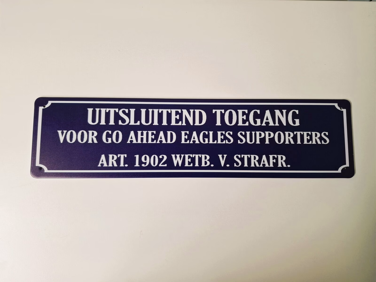 metalen bord 10 x 40 uitsluitend toegang voor go ahead eagles supporters 1 metalen bord 10 x 40 uitsluitend toegang voor go ahead eagles supporters