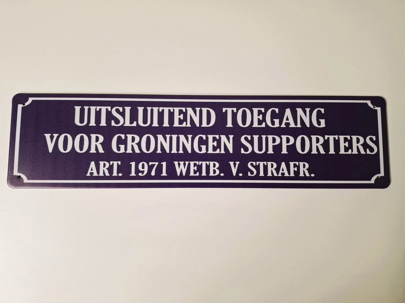 metalen bord 10 x 40 uitsluitend toegang fc groningen supporters 1 metalen bord 10 x 40 uitsluitend toegang fc groningen supporters