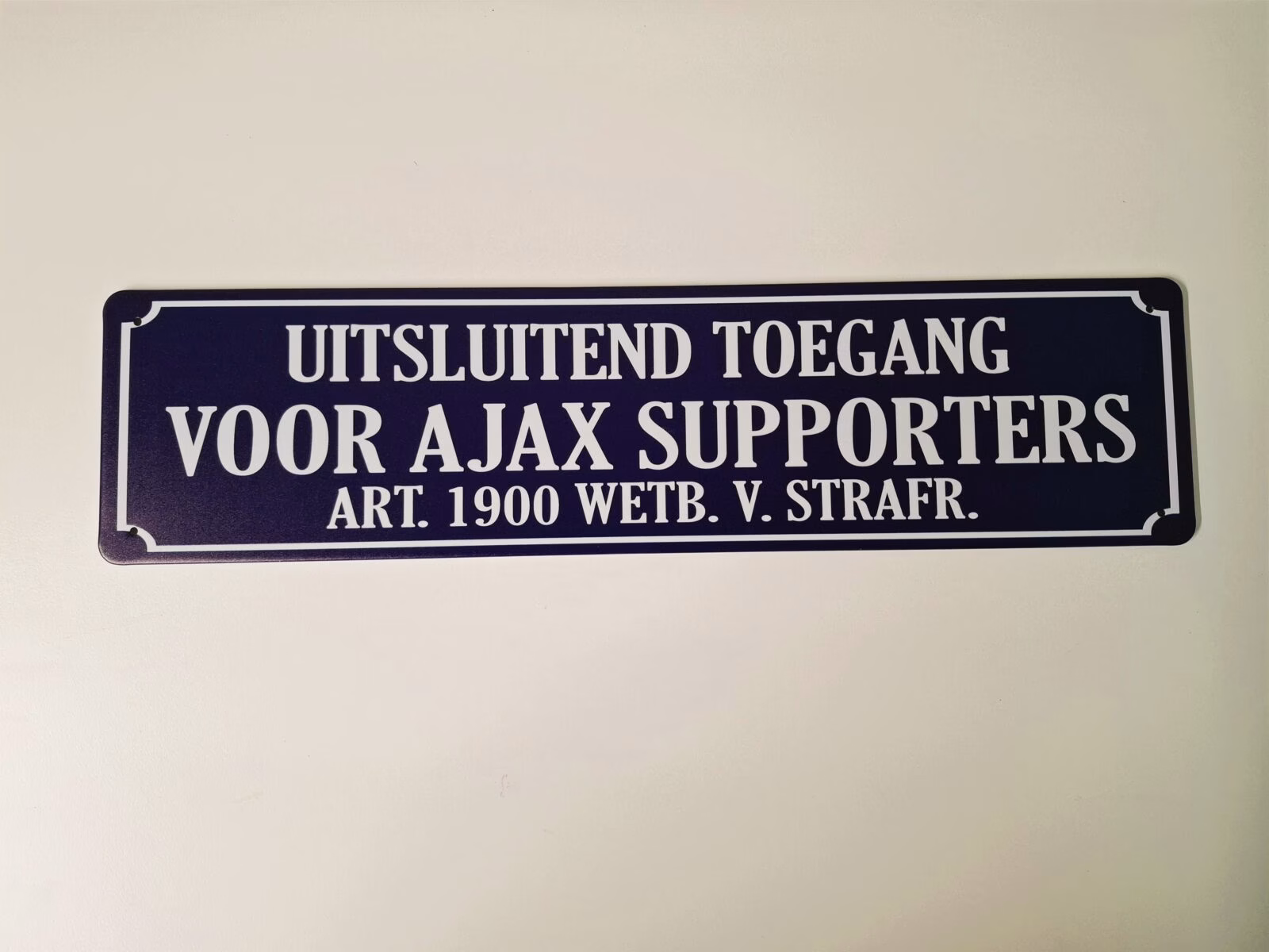 metalen bord 10 x 40 uitsluitend toegang voor ajax supporters 1 metalen bord 10 x 40 uitsluitend toegang voor ajax supporters