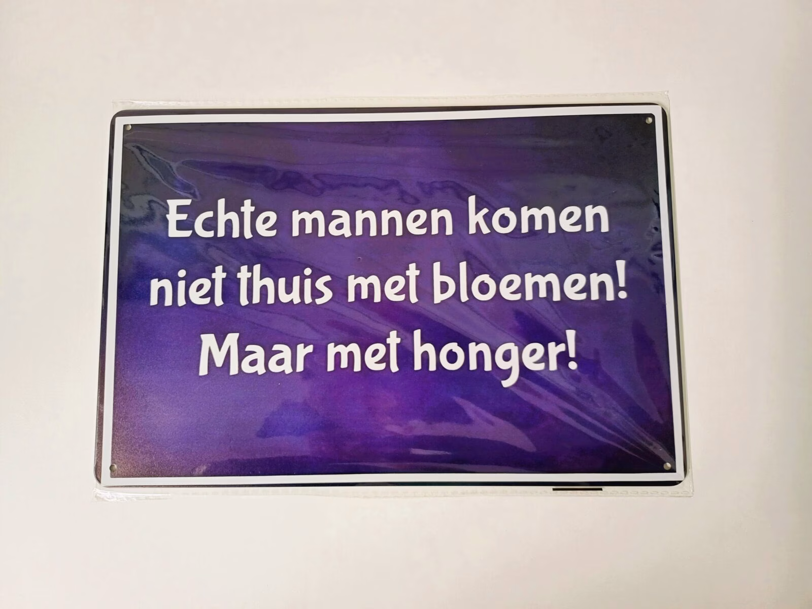 metalen bord echte mannen komen niet thuis met bloemen maar met honger 1 metalen bord echte mannen komen niet thuis met bloemen maar met honger