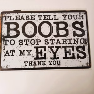 metalen bord please tell your boobs