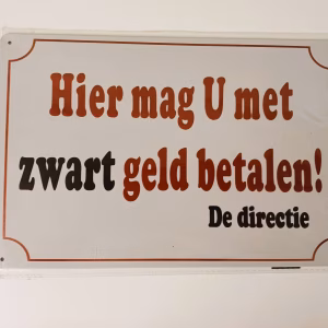 metalen bord hier mag u met zwart geld betalen