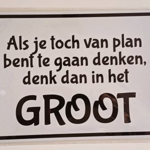 Metalen Bord Als Je Toch Van Plan Bent Te Gaan Denken 30x20 cm