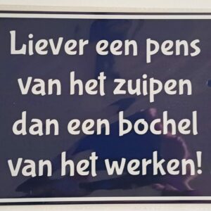 Liever een pens van het zuipen