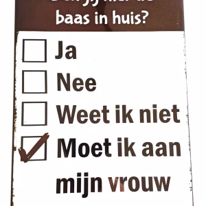 Metalen bord baas in huis moet ik aan mijn vrouw vragen 30x20 cm