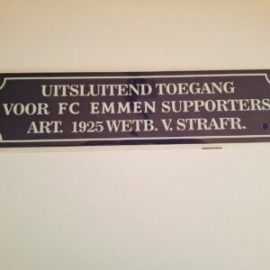 Metalen bord 10 x 40 uitsluitend toegang voor fc emmen supporters