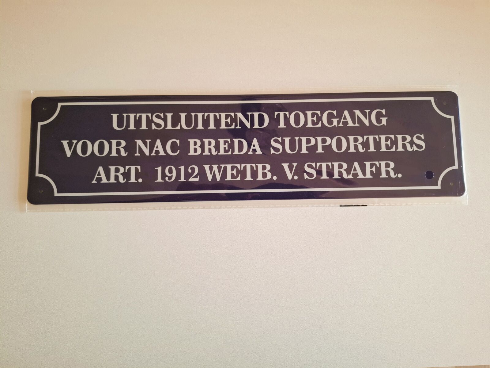 metalen bord 10 x 40 uitsluitend toegang voor nac supporters