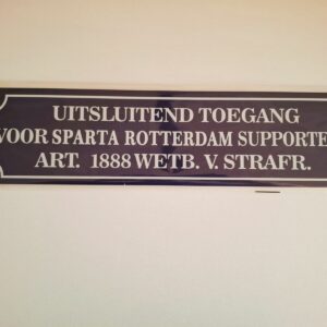 Metalen bord 10 x 40 uitsluitend toegang voor sparta rotterdam supporters