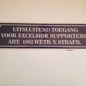 Metalen bord 10 x40 uitsluitend toegang voor excelsior supporters
