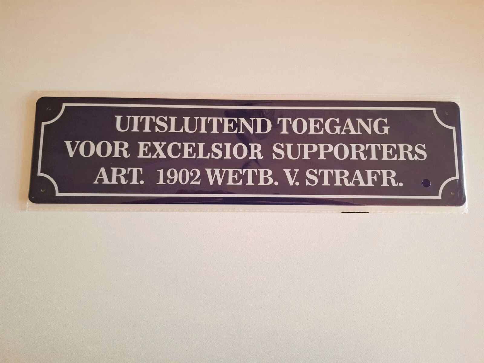 Metalen bord 10 x40 uitsluitend toegang voor excelsior supporters 1 Metalen bord 10 x40 uitsluitend toegang voor excelsior supporters