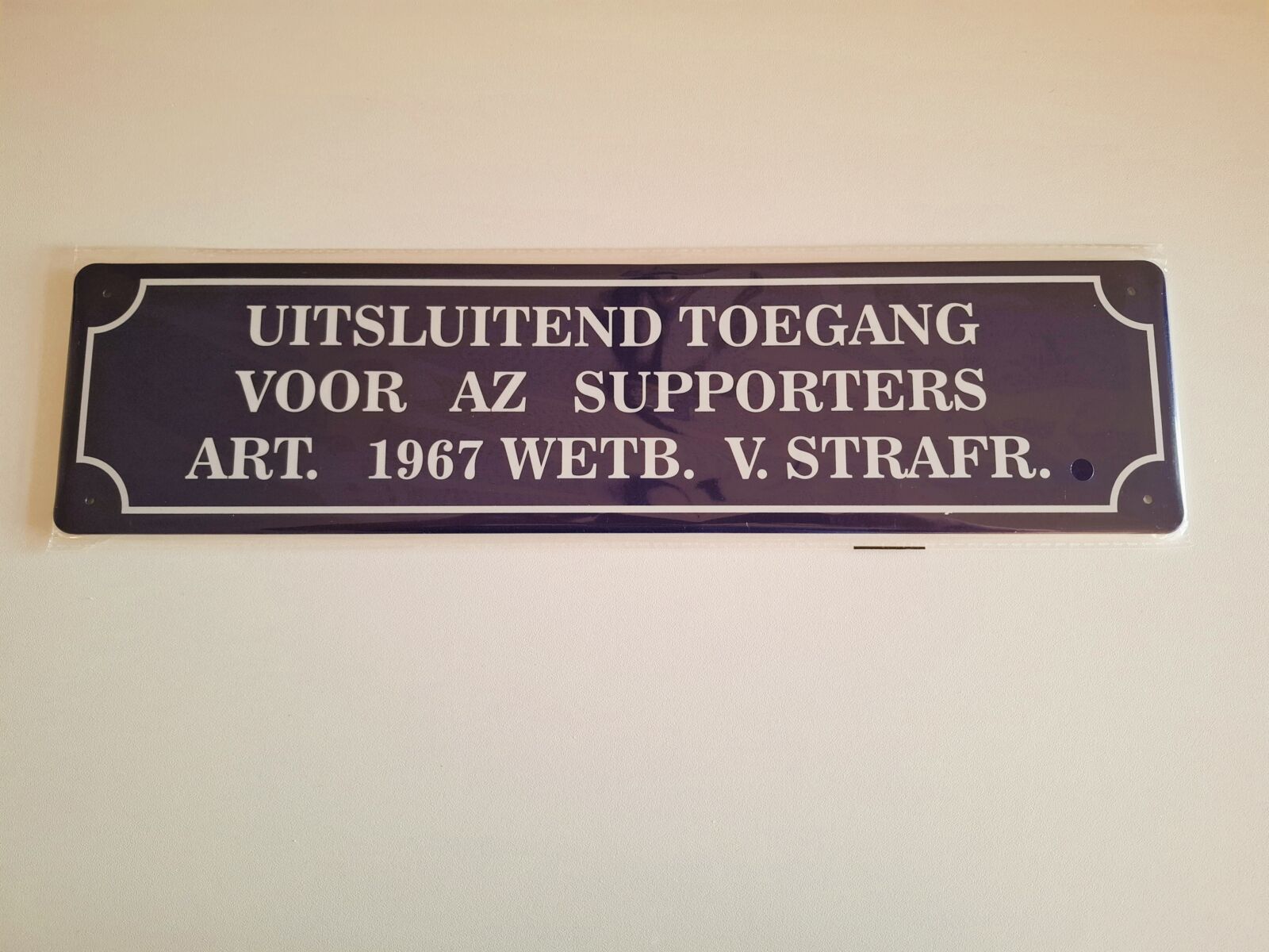 Metalen bord 10 x 40 uitsluitend toegang voor az supporters