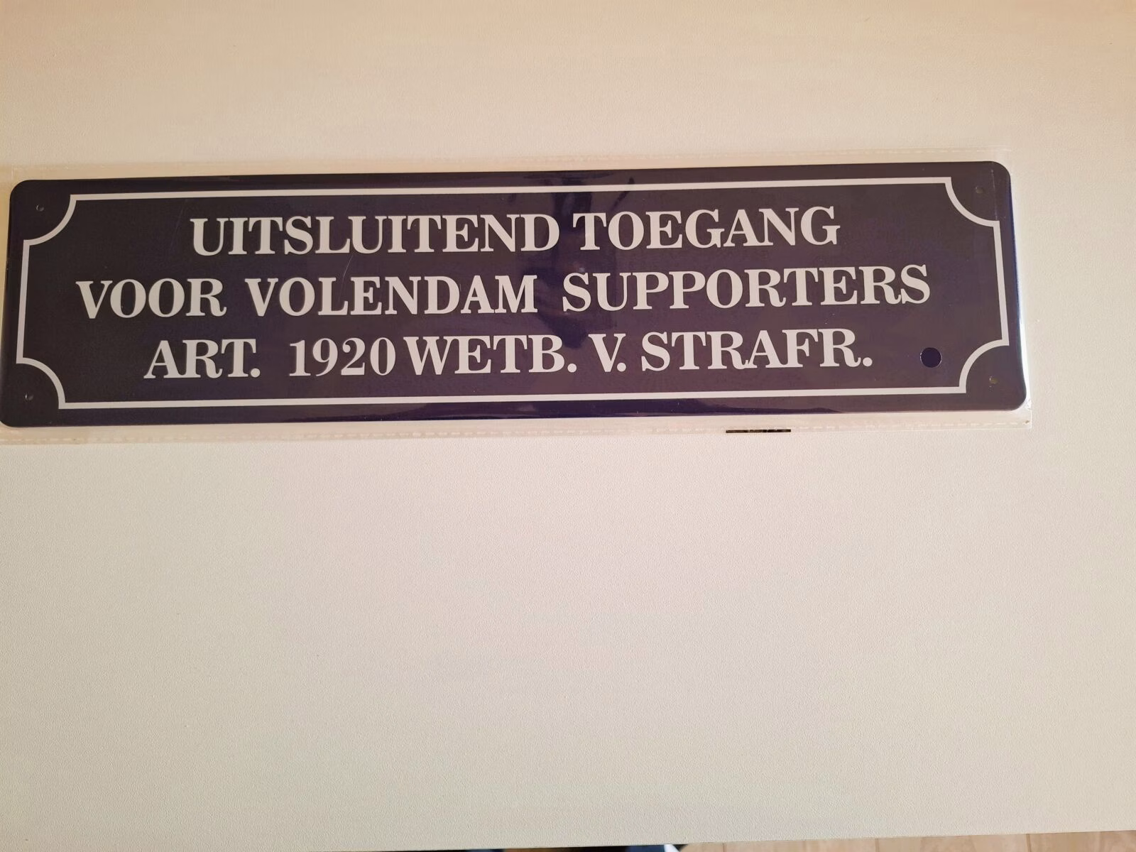 metalen bord 10 x 40 uitsluitend toegang voor volendam supporters 1 metalen bord 10 x 40 uitsluitend toegang voor volendam supporters