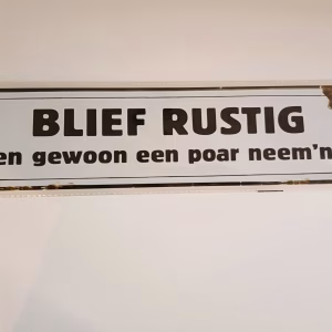 Blief rustig gewoon poar neem"n