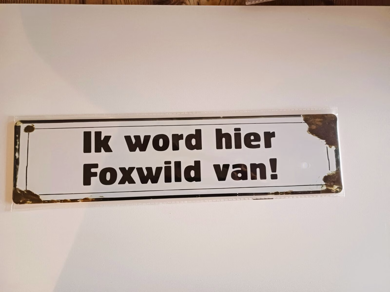 Ik word hier foxwild van! 1 Ik word hier foxwild van!
