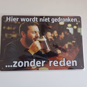 Metalen bord Hier Wordt Niet Gedronken Zonder Reden bier decoratie 30x20 cm