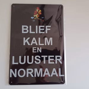 Blief kalm en luuster normaal