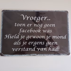 Metalen Bord Vroeger Toen Er Nog Geen Facebook Was met humoristische tekst 30x20 cm