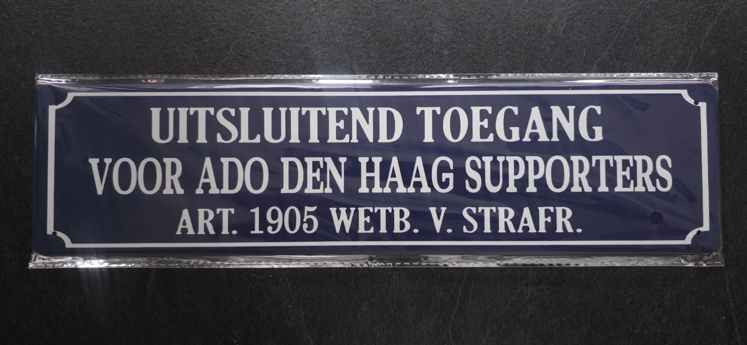 ADO Den Haag Bord – Uitsluitend Toegang Voor Supporters – 10x40 cm 1 ADO Den Haag bord uitsluitend toegang voor supporters 10x40 cm