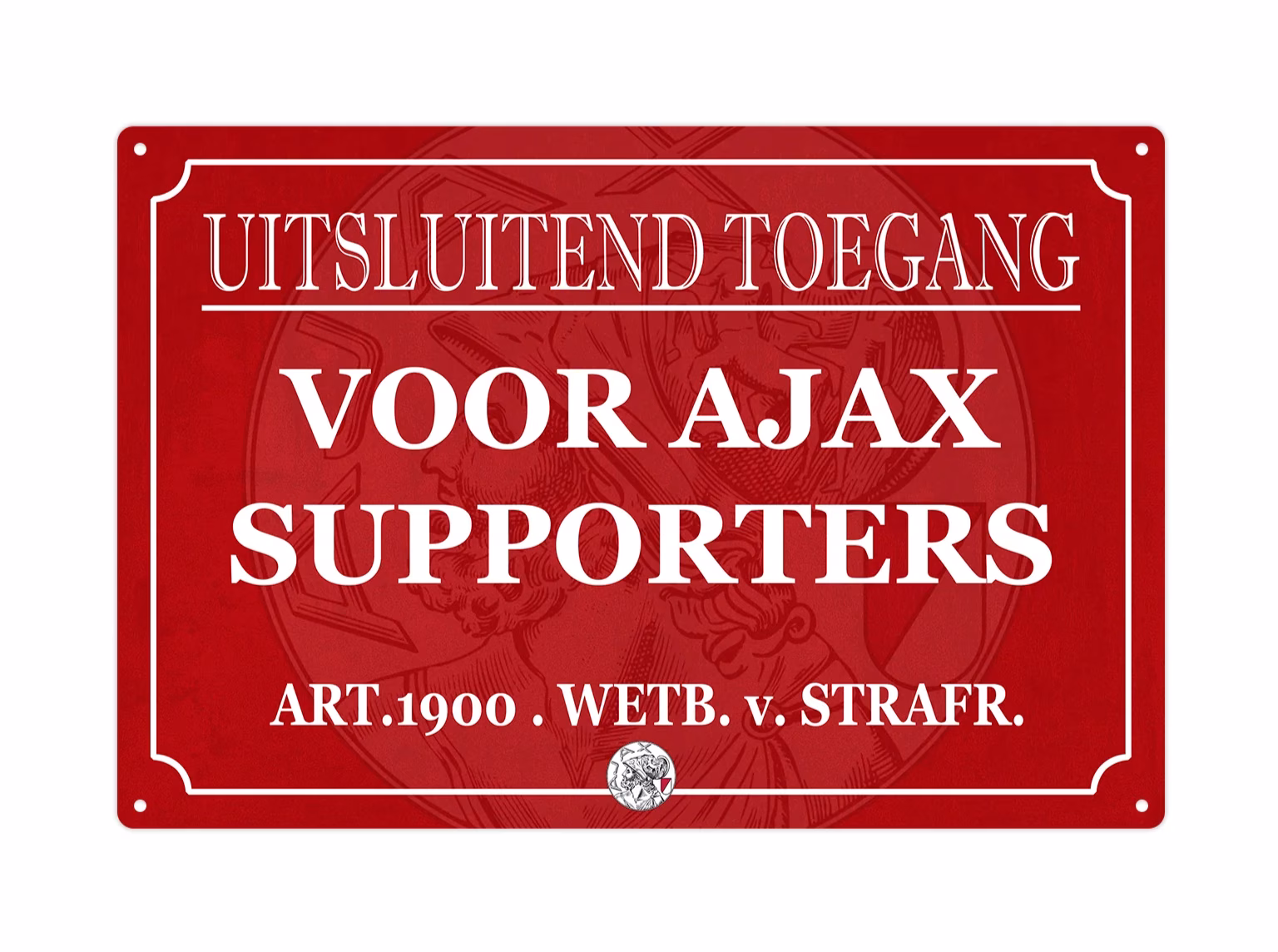 Uitsluitend Toegang Ajax Supporters – Metalen wandbord 30×20 cm 1 Uitsluitend toegang ajax supporters